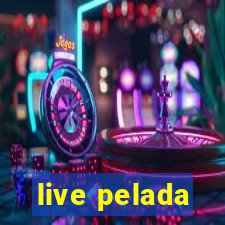 live pelada