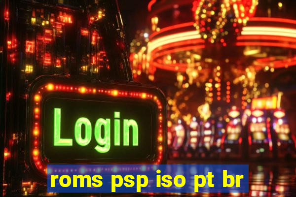 roms psp iso pt br