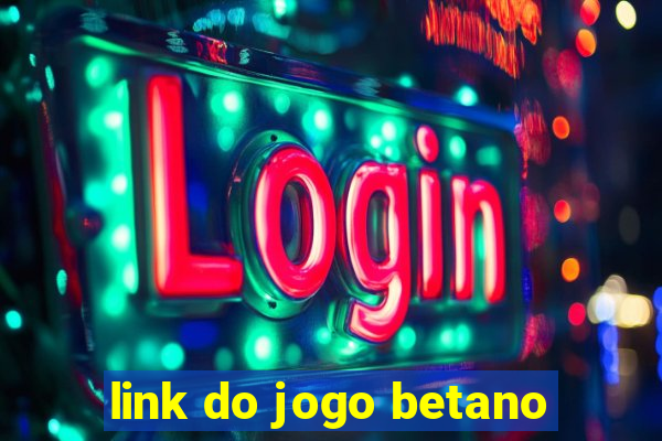 link do jogo betano