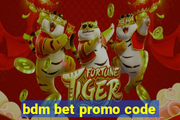 bdm bet promo code