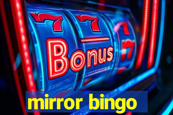 mirror bingo