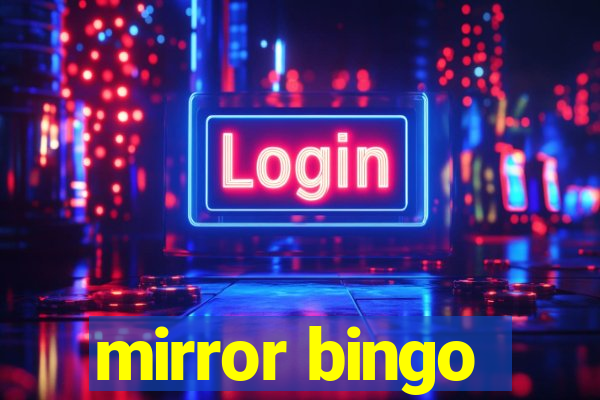 mirror bingo