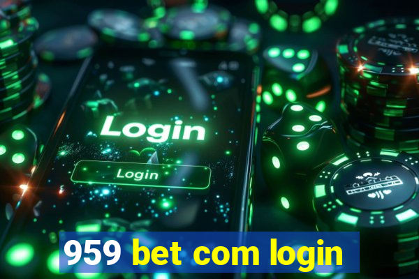 959 bet com login