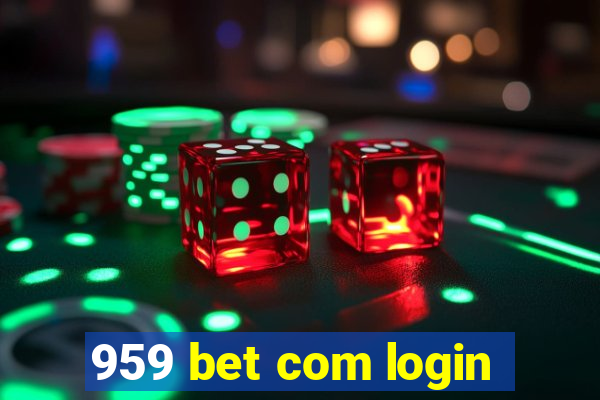 959 bet com login