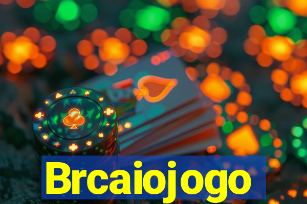 Brcaiojogo