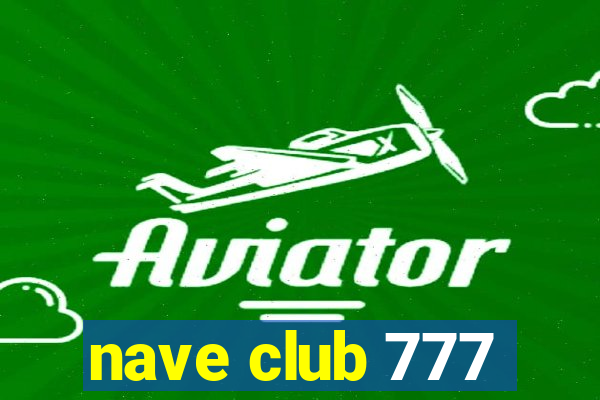 nave club 777