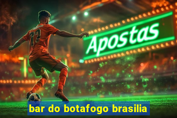 bar do botafogo brasilia