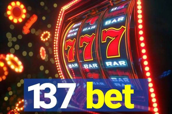 137 bet