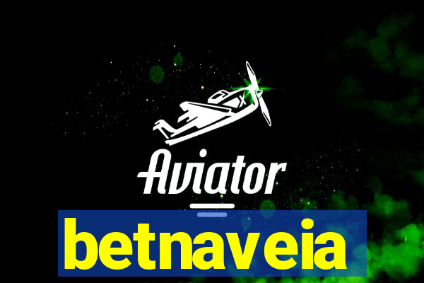 betnaveia