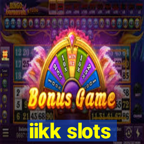 iikk slots