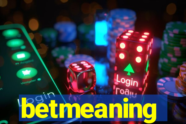 betmeaning