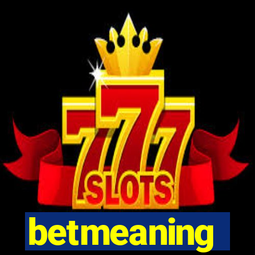 betmeaning