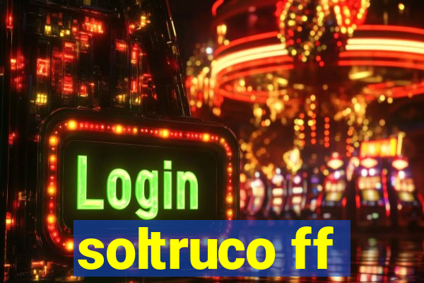 soltruco ff