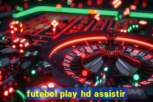 futebol play hd assistir