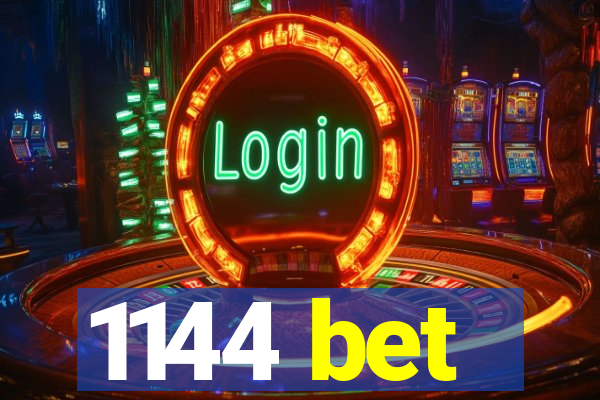 1144 bet