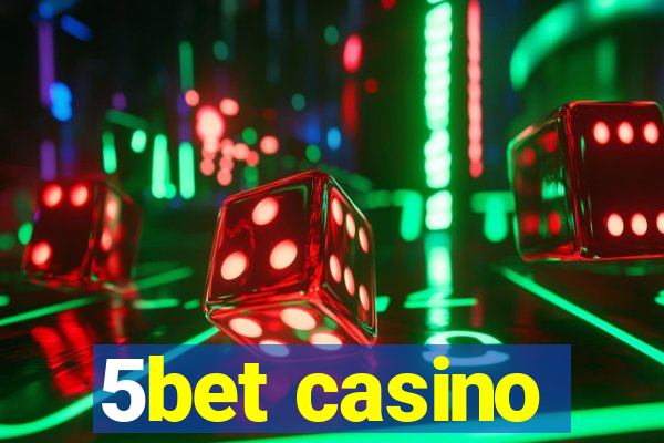 5bet casino