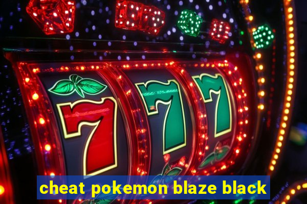 cheat pokemon blaze black