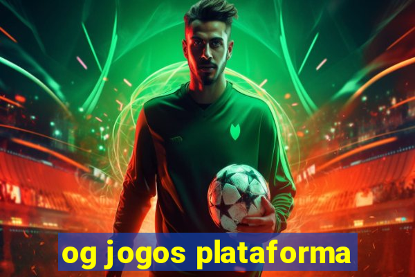 og jogos plataforma