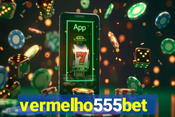 vermelho555bet