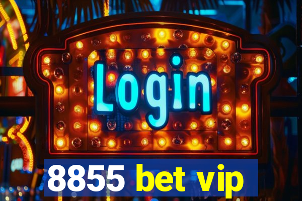 8855 bet vip