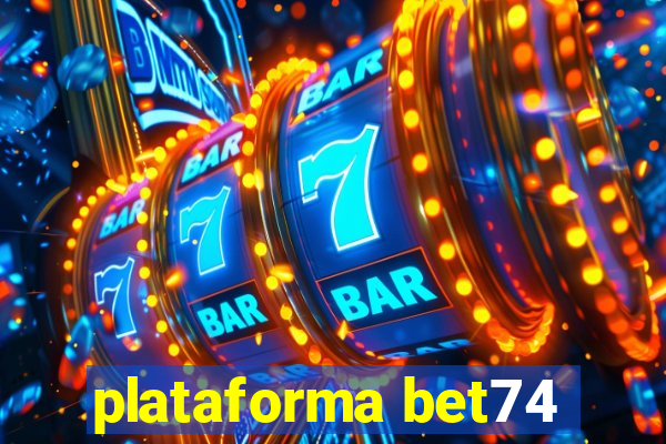 plataforma bet74