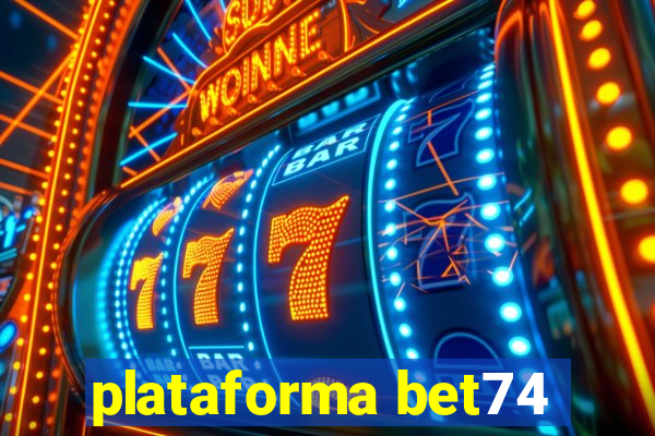 plataforma bet74