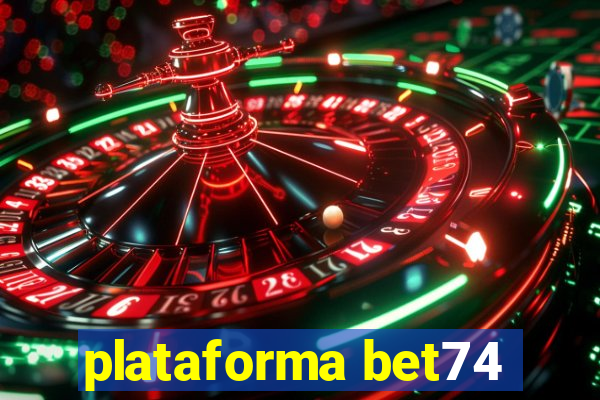 plataforma bet74