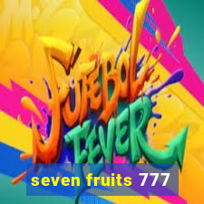 seven fruits 777