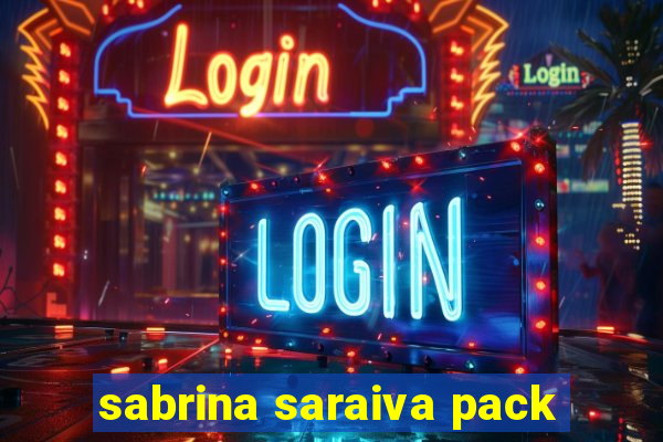 sabrina saraiva pack