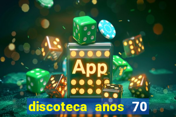 discoteca anos 70 80 90