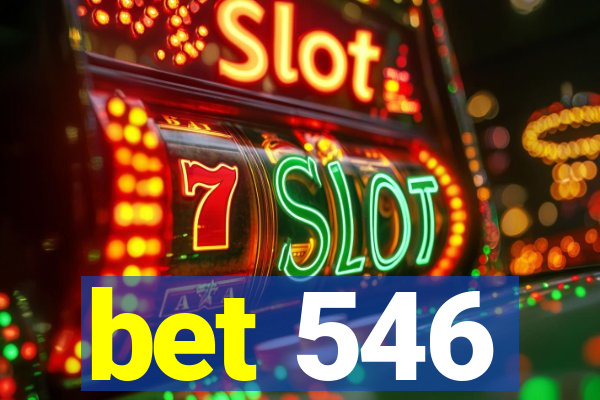 bet 546