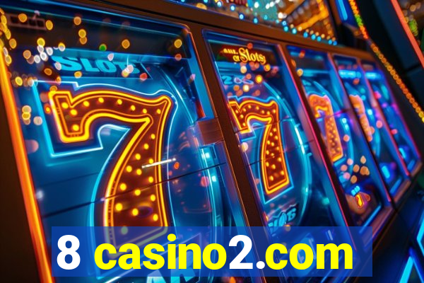 8 casino2.com