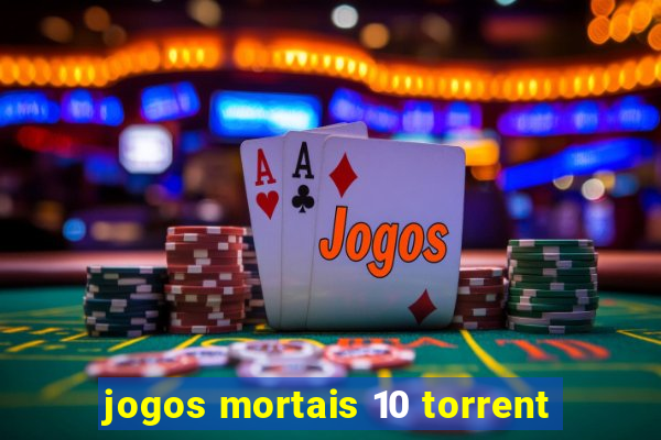 jogos mortais 10 torrent