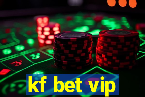 kf bet vip