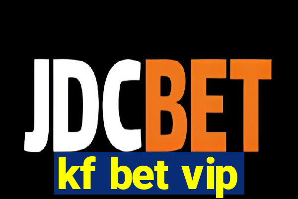 kf bet vip