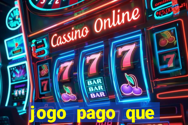 jogo pago que ganha dinheiro