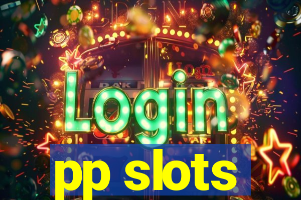 pp slots