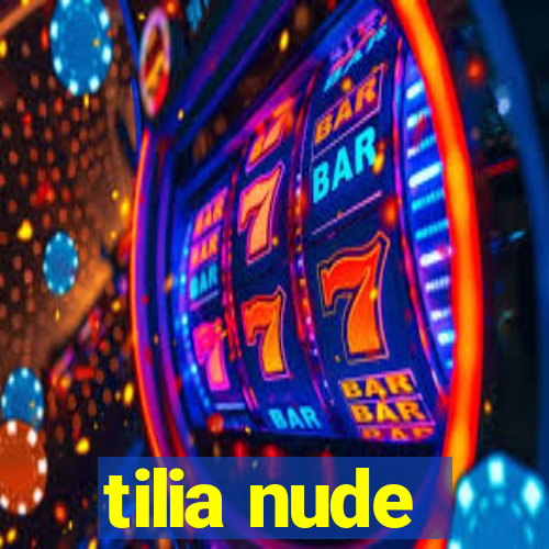 tilia nude