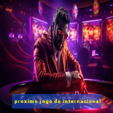 proximo jogo do internacional