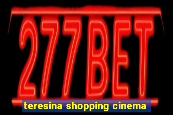 teresina shopping cinema