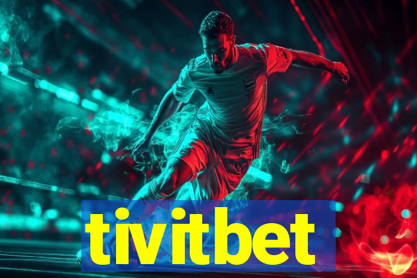 tivitbet