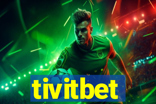 tivitbet