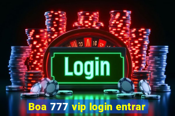 Boa 777 vip login entrar