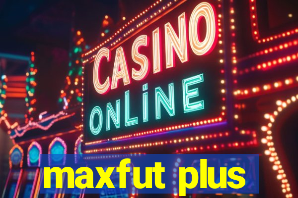 maxfut plus