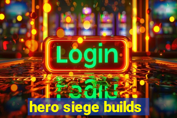 hero siege builds