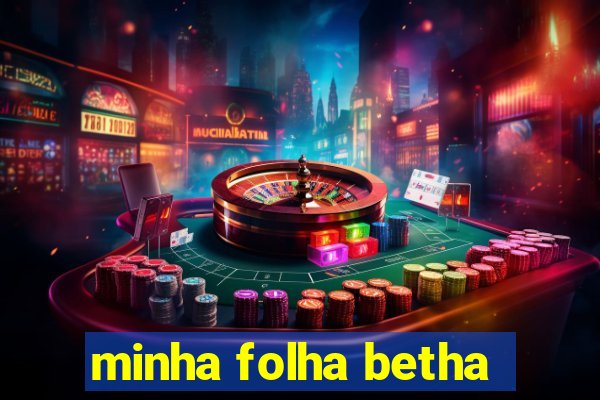 minha folha betha