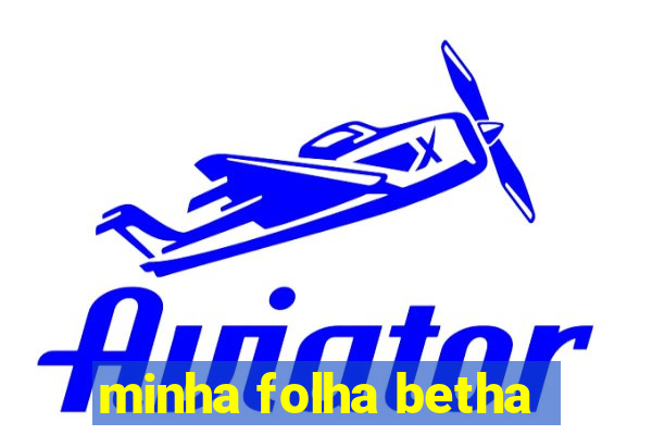 minha folha betha