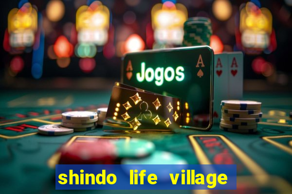 shindo life village blaze private server codes