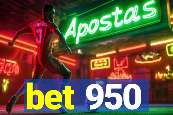 bet 950