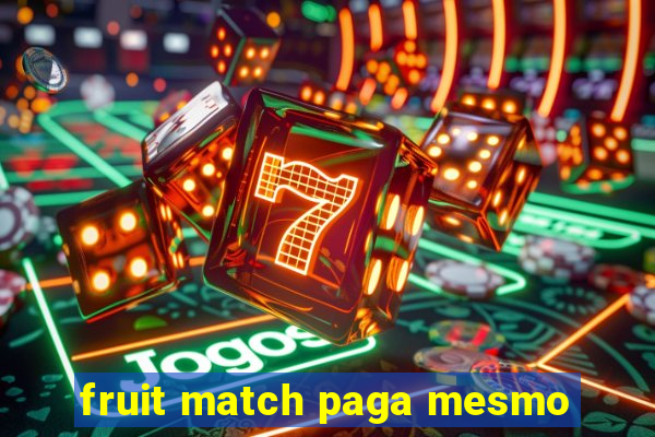 fruit match paga mesmo